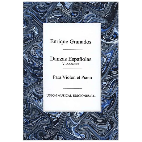 Granados, E.: Andaluza – Danza Espagnola Nr. 5 1 Granados, E.: Andaluza – Danza Espagnola Nr. 5
