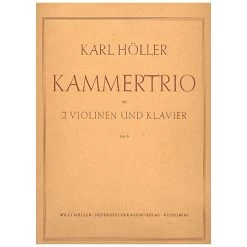 Höller, K.: Kammertrio Op. 6