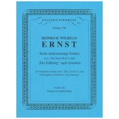 Ernst, H. W.: 6 Mehrstimmige Etüden & Der Erlkönig (nach Schubert)