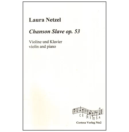 Netzel, L.: Chanson Slave Op. 53 1 Netzel, L.: Chanson Slave Op. 53