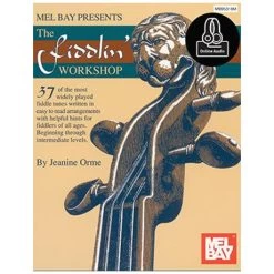 Orme, J. R.: The Fiddlin' Workshop (+ Online Audio)